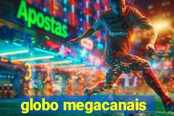 globo megacanais